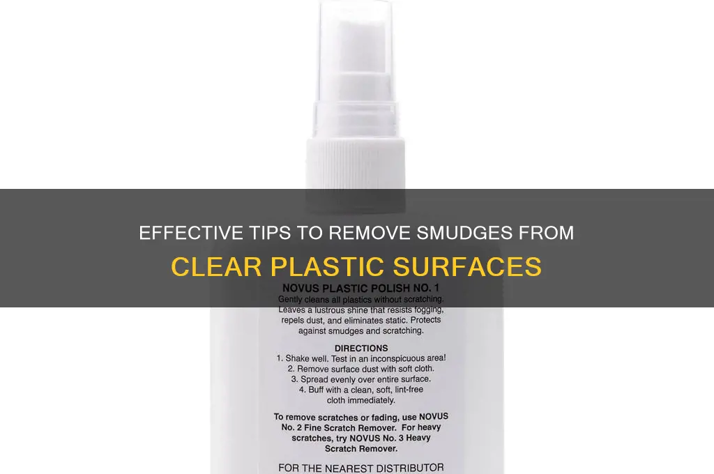 how to clean smudges off clear plastic