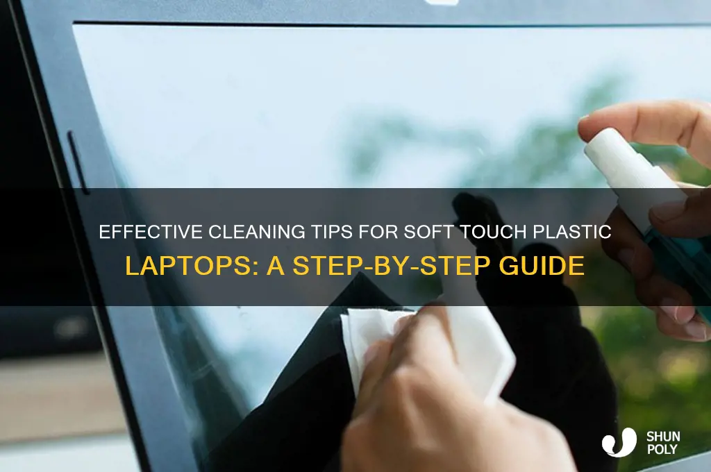 how to clean soft touch plastic laptop