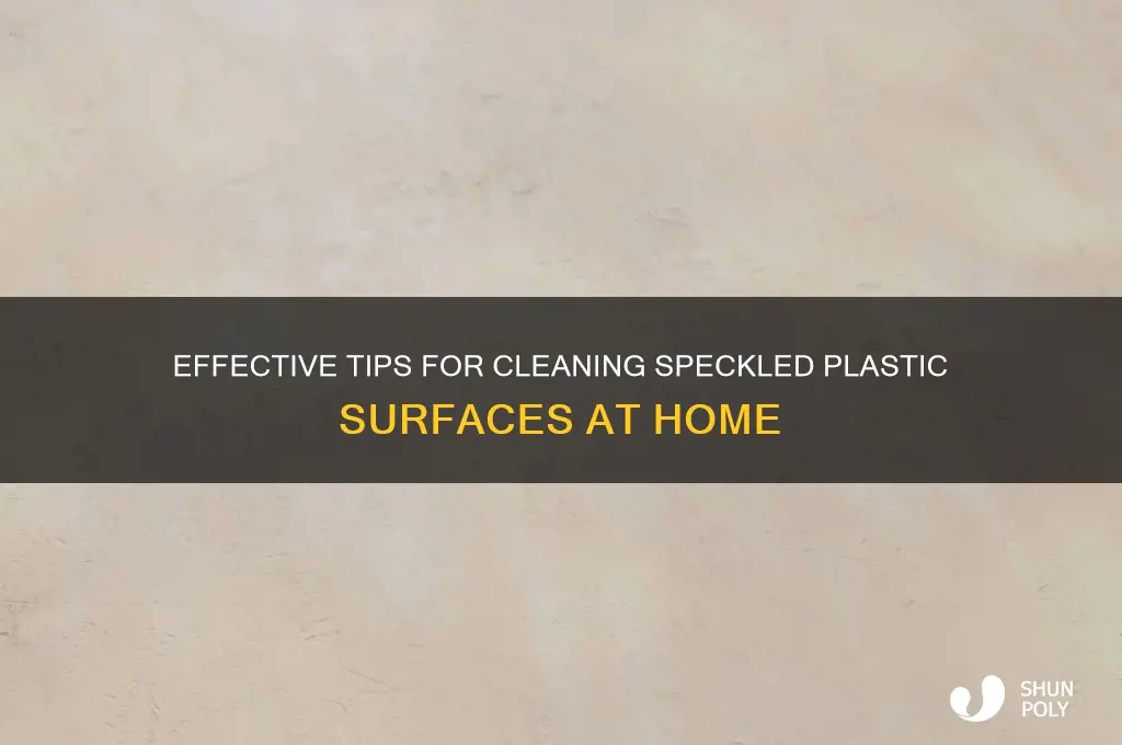 how to clean speckled plastic
