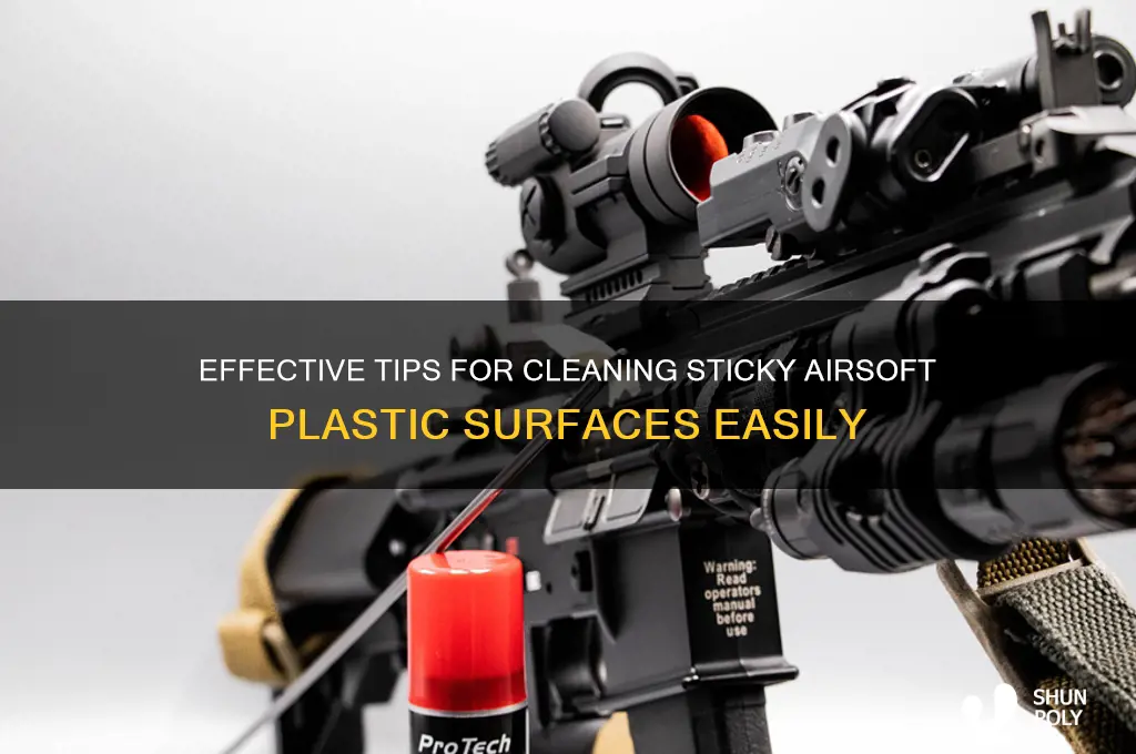 how to clean sticky airsoft plastic