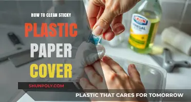 Effective Tips to Clean and Restore Sticky Plastic Paper Covers Easily