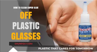 Easy Steps to Remove Super Glue from Plastic Glasses Safely