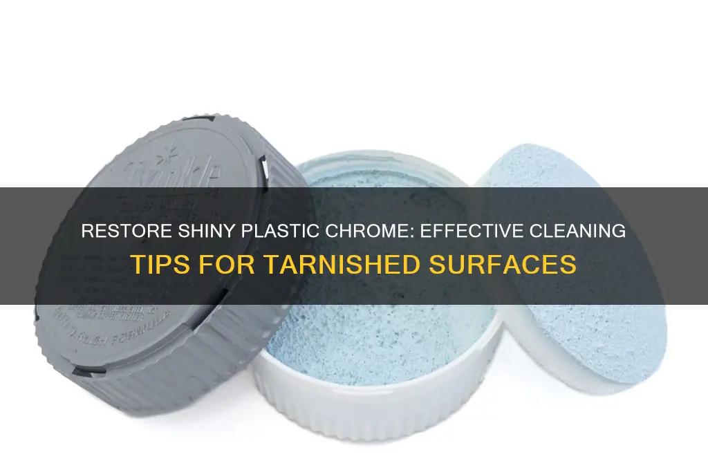 how to clean tarnished plastic chrome