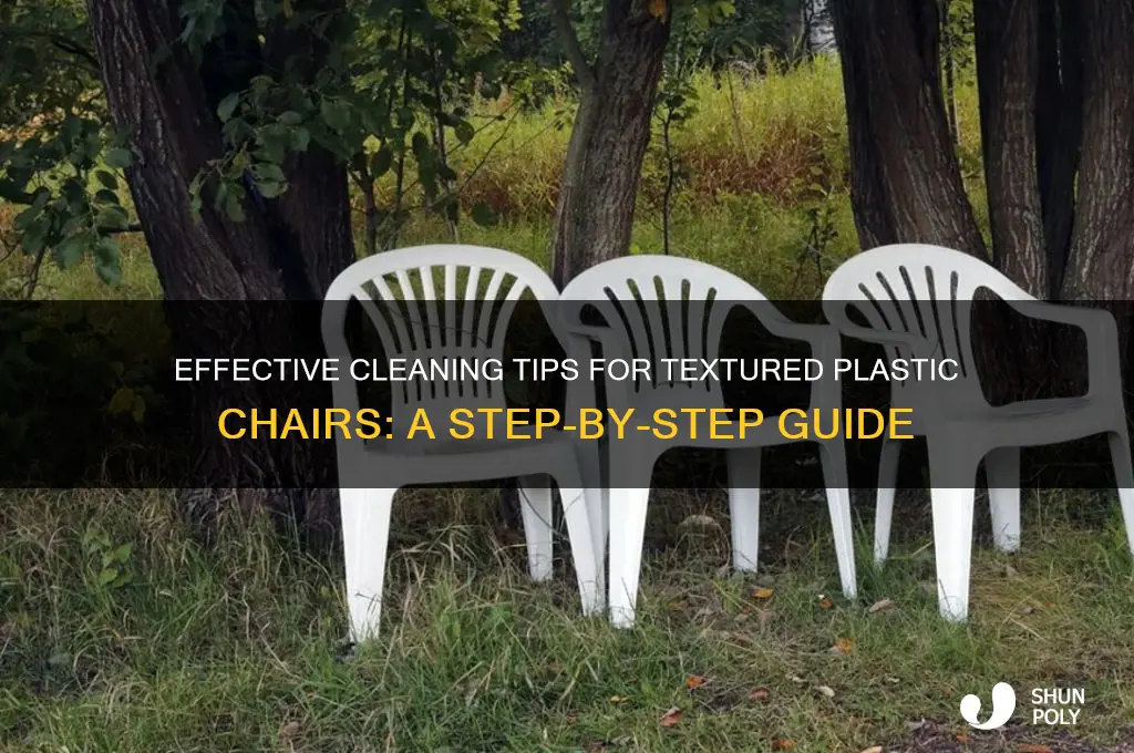 how to clean textured plastic chairs