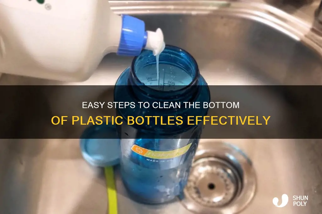 how to clean the bottom of a plastic bottle