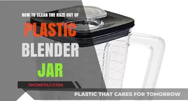 Effective Ways to Remove Haze from Your Plastic Blender Jar