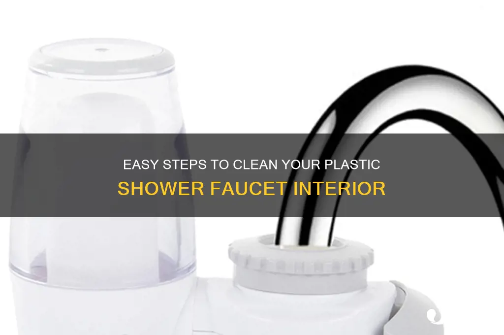 how to clean the inside of plastic shower faucet