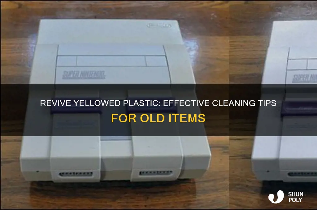 how to clean tinge off old plastic