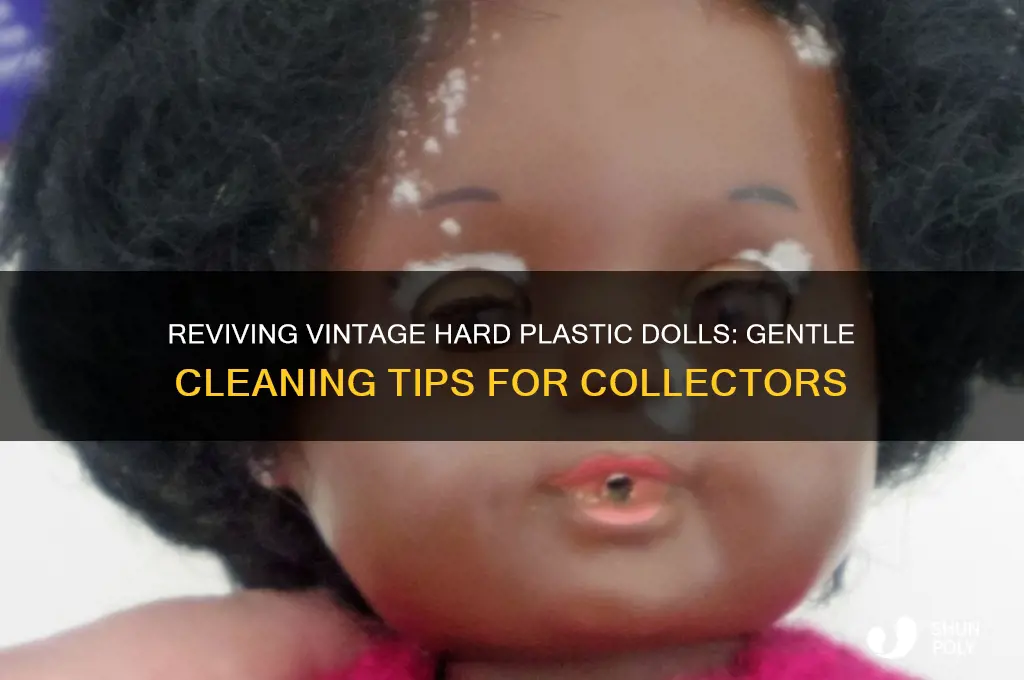 how to clean vintage hard plastic doll