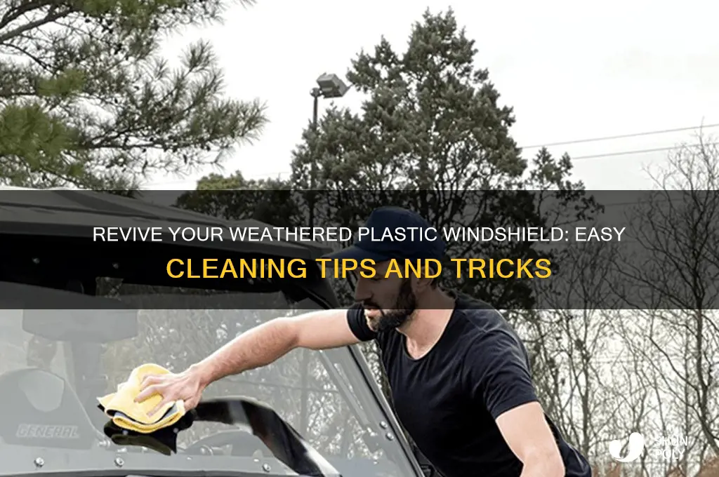 how to clean weathered plastic wind shield