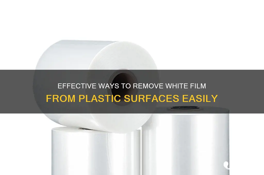 how to clean white film off plastic