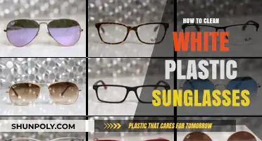 Easy Steps to Clean and Restore White Plastic Sunglasses