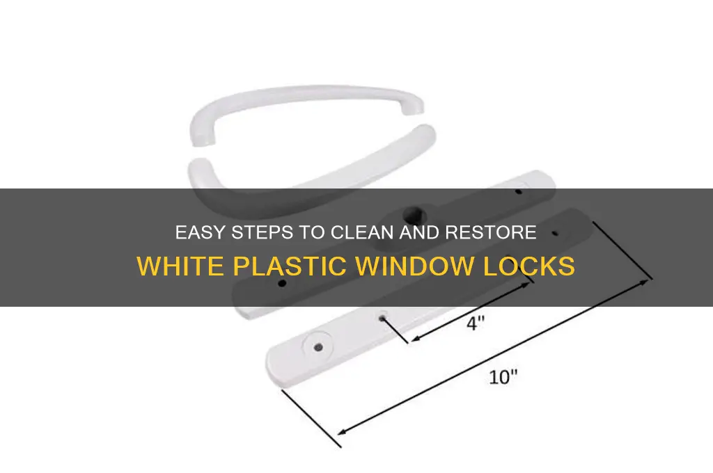 how to clean white plastic window locks
