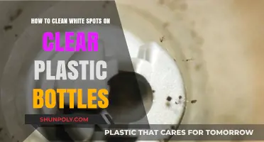 Effective Methods to Remove White Spots from Clear Plastic Bottles