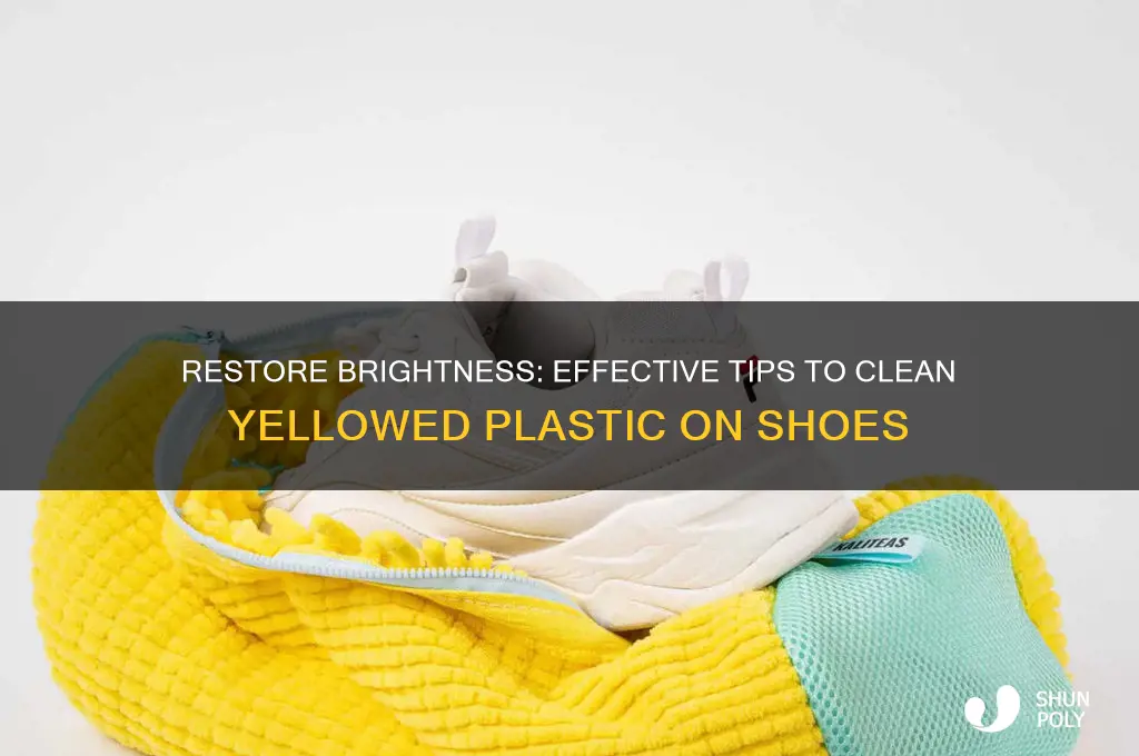 how to clean yellow plastic on shoes