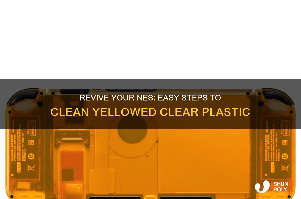 how to clean yellowed clear plastic nes