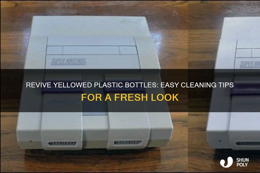 how to clean yellowed plastic bottle