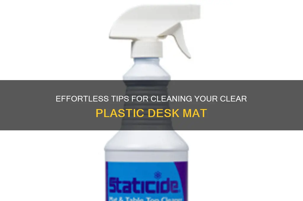 how to clean your desk top clear plastic mate