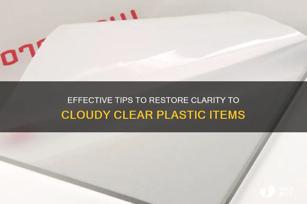 how to clear clear plastic