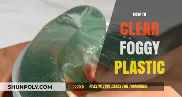 Clear Foggy Plastic: Simple DIY Solutions for Restoring Clarity