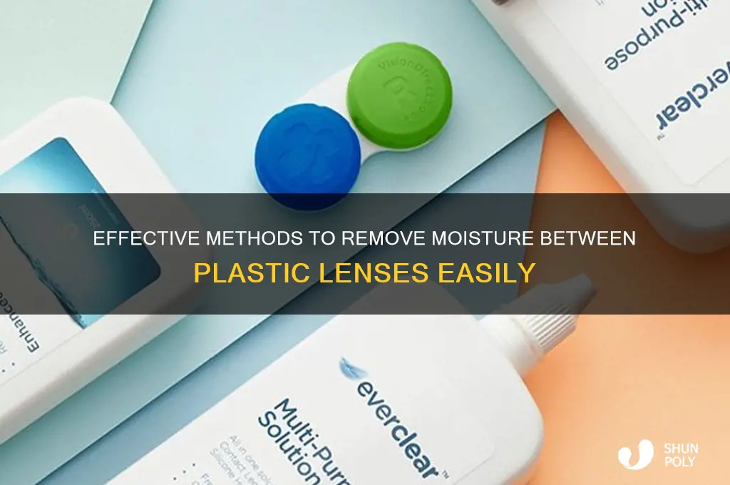 how to clear moisture between plastic lenses