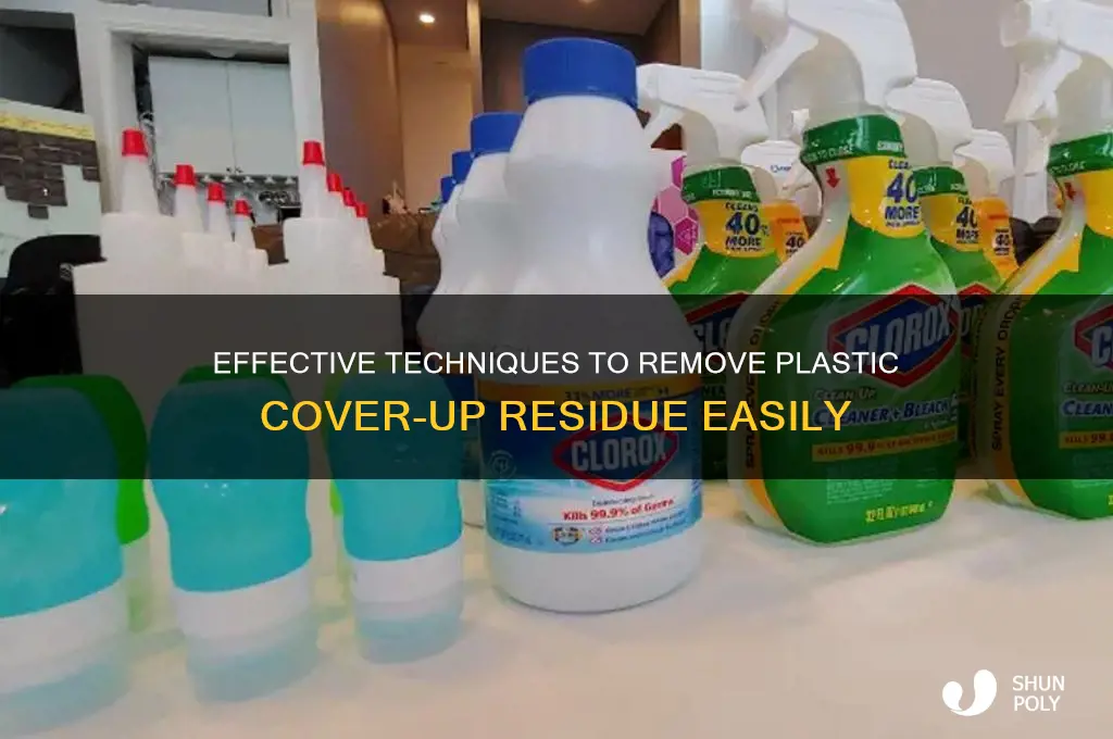 how to clear plastic cover up