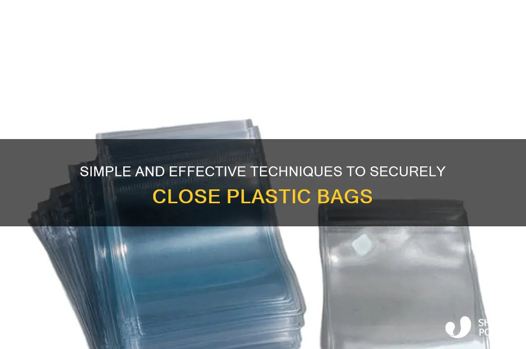 how to close plastic bags