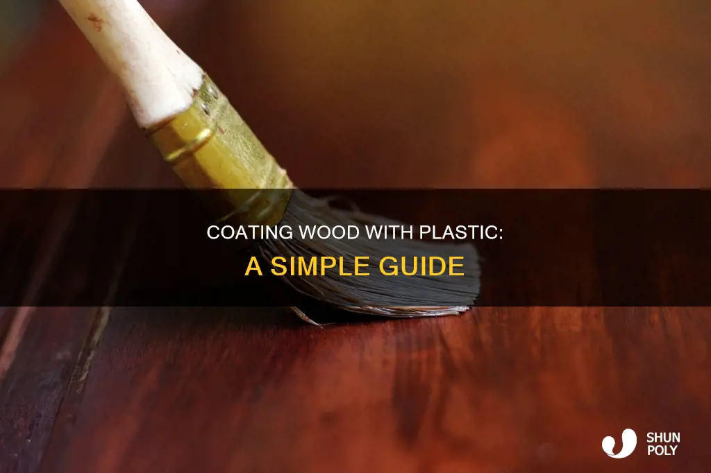 how to coat wood with plastic
