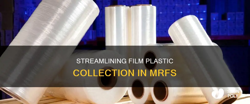 how to collect film plastic in mrf