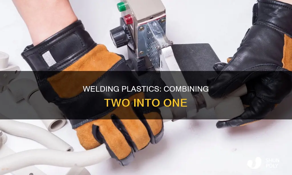 how to combine 2 pieces of plastic