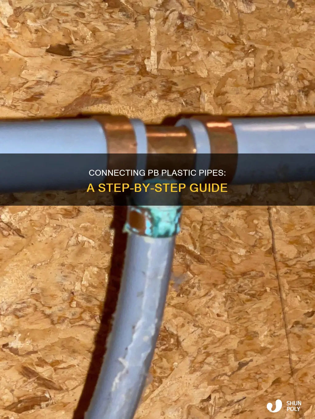 how to connect pb plastic pibe