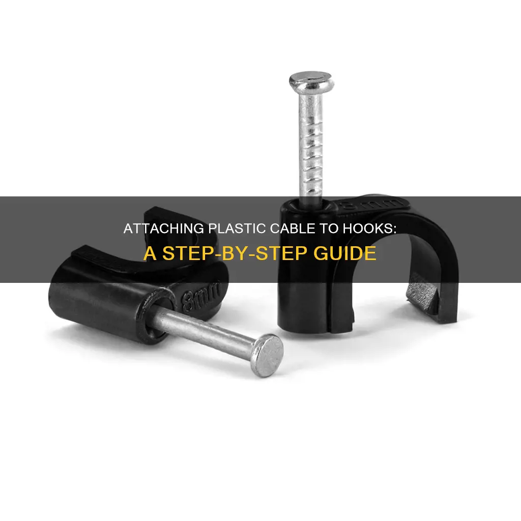 how to connect plastic cable to hooks