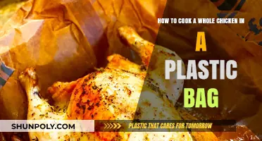 Mastering the Art of Cooking a Whole Chicken in a Plastic Bag