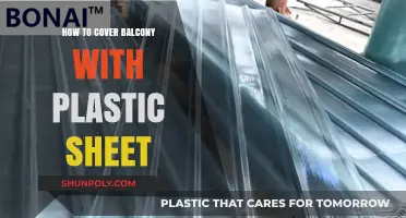 Covering Your Balcony: Plastic Sheet Protection