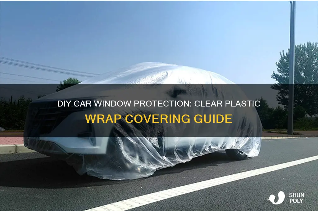 how to cover car window with clear plastic wrap