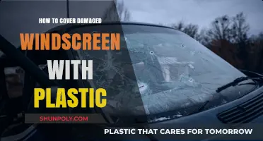 Covering a Cracked Windscreen: Plastic Protection