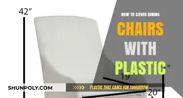 Protect Your Dining Chairs: Covering with Plastic