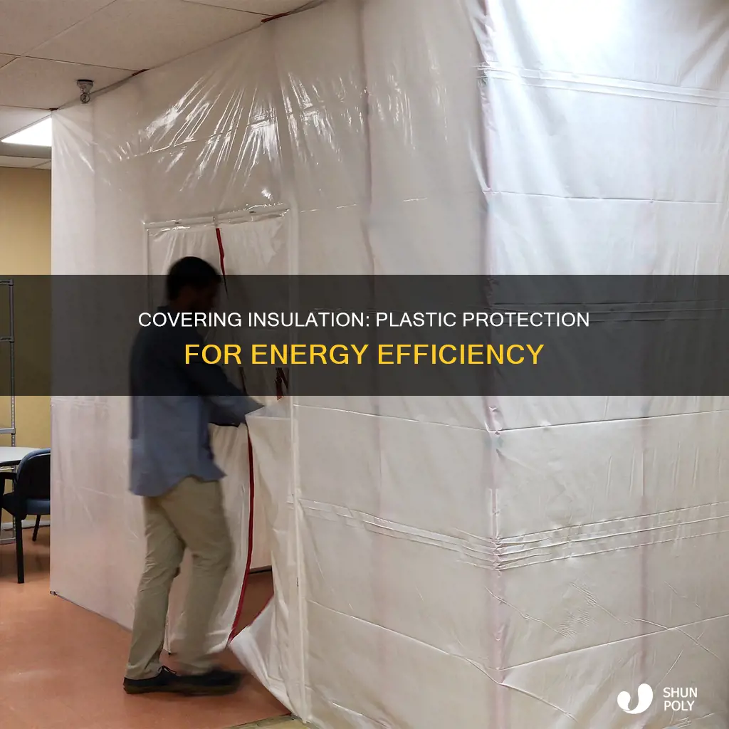 how to cover insulation with plastic