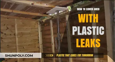 Waterproofing Your Shed: Plastic Covering Leaks