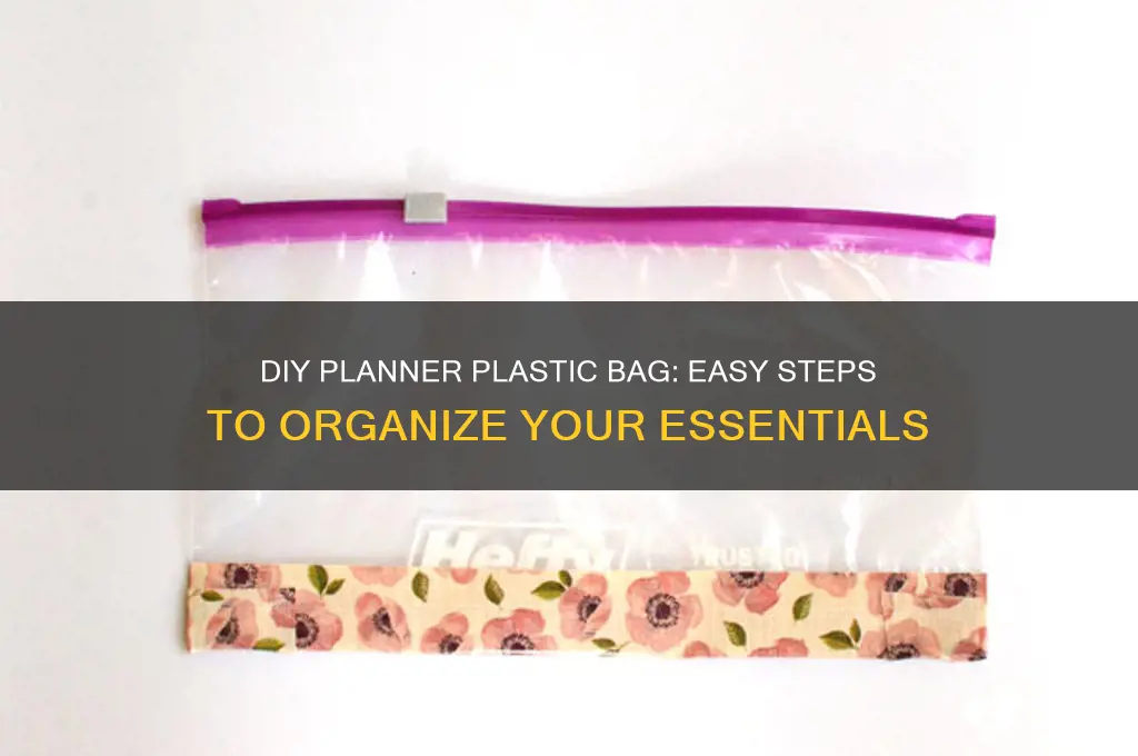 how to create a planner plastic bag