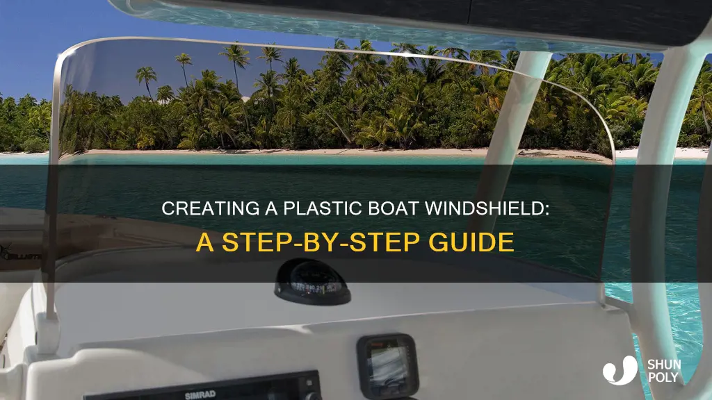 how to create a plastic boat windshield