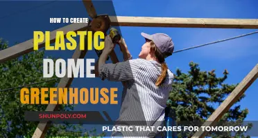 Building a Plastic Dome Greenhouse: DIY Guide