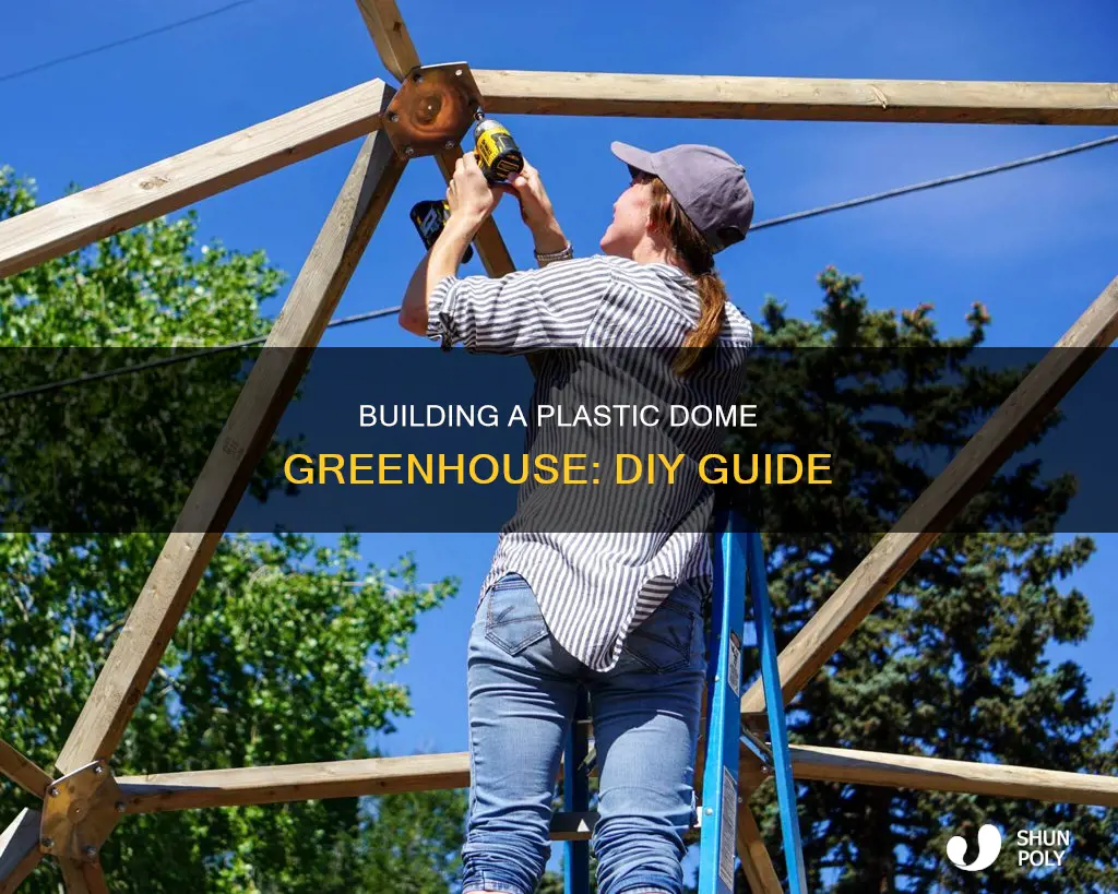 how to create plastic dome greenhouse