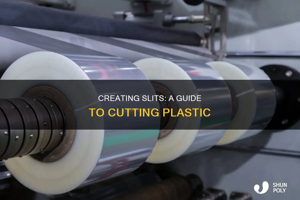 how to create slit in plastic