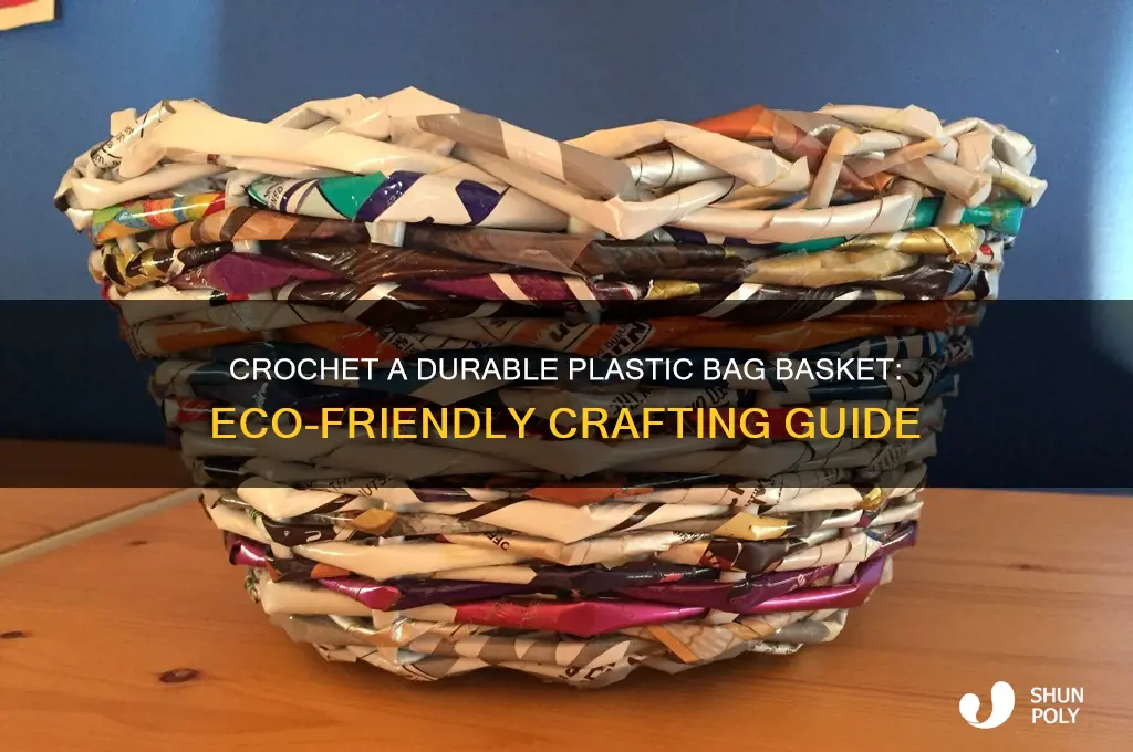 how to crochet a plastic bag basket