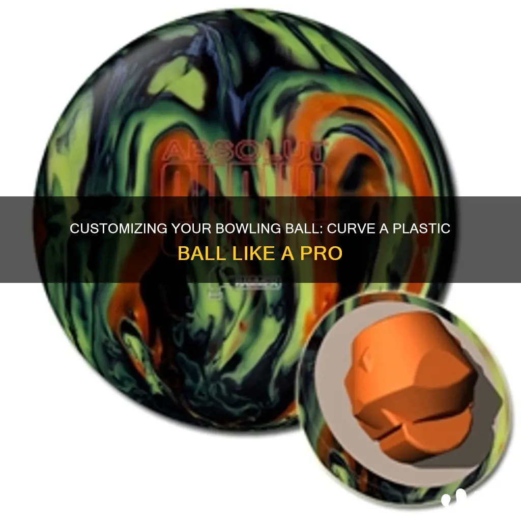 how to curve a plastic bowling ball
