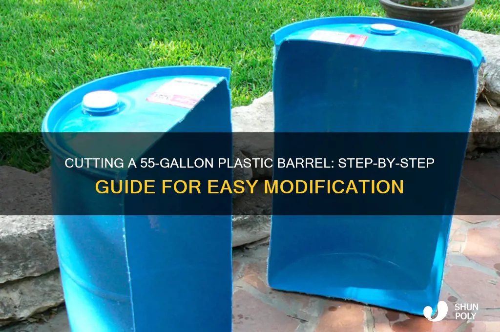 how to cut a 55 gallon plastic barrel