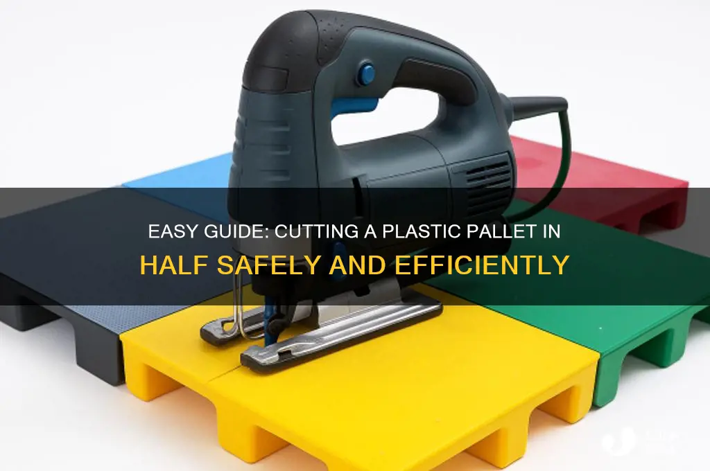 how to cut a plastic pallet in half