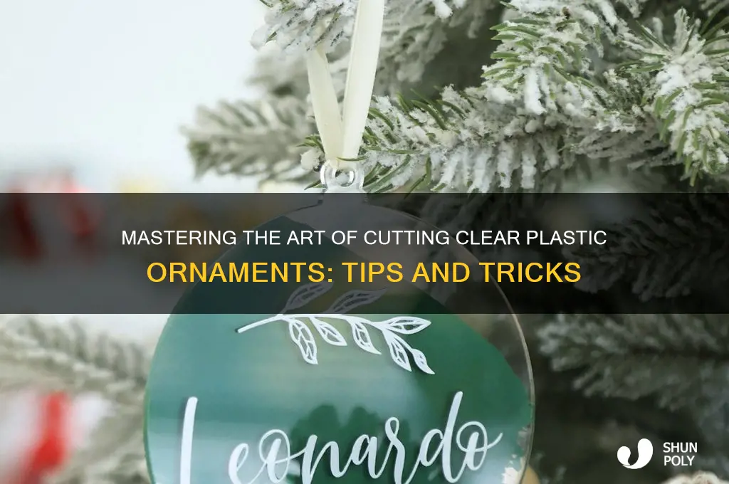 how to cut clear plastic ornaments