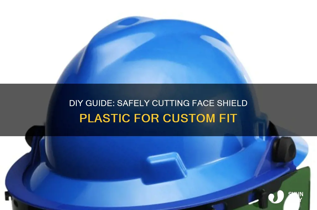 how to cut face shield plastic